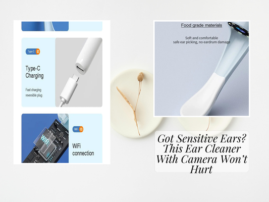 Got Sensitive Ears? This Ear Cleaner With Camera Won’t Hurt