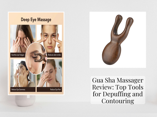 Gua Sha Massager Review: Top Tools for Depuffing and Contouring