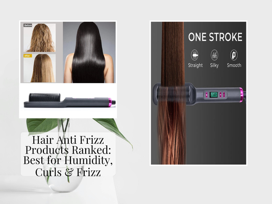 Hair Anti Frizz Products Ranked: Best for Humidity, Curls & Frizz