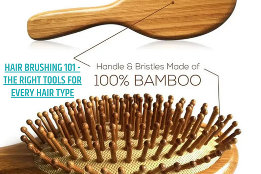 Hair Brushing 101 - The Right Tools for Every Hair Type