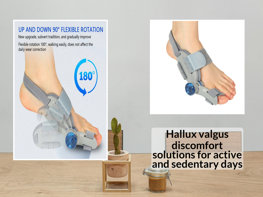 Hallux valgus discomfort solutions for active and sedentary days
