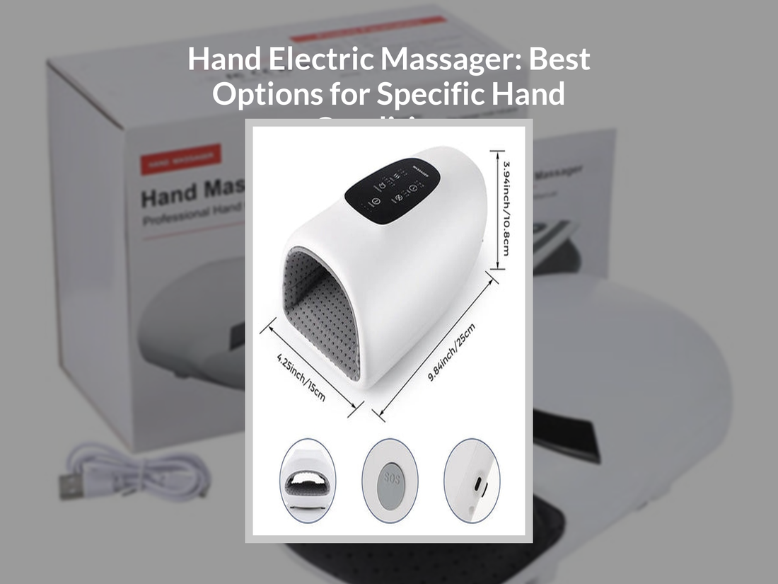 Hand Electric Massager: Best Options for Specific Hand Conditions