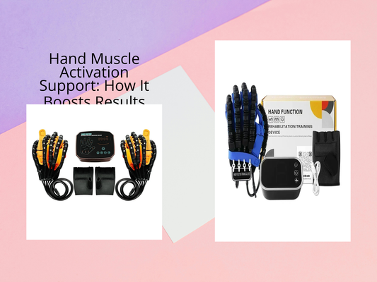 Hand Muscle Activation Support: How It Boosts Results