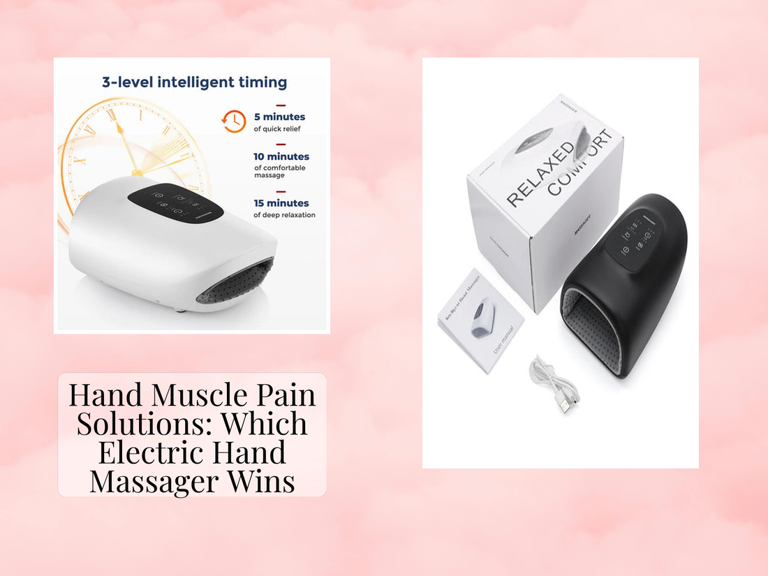 Hand Muscle Pain Solutions: Which Electric Hand Massager Wins
