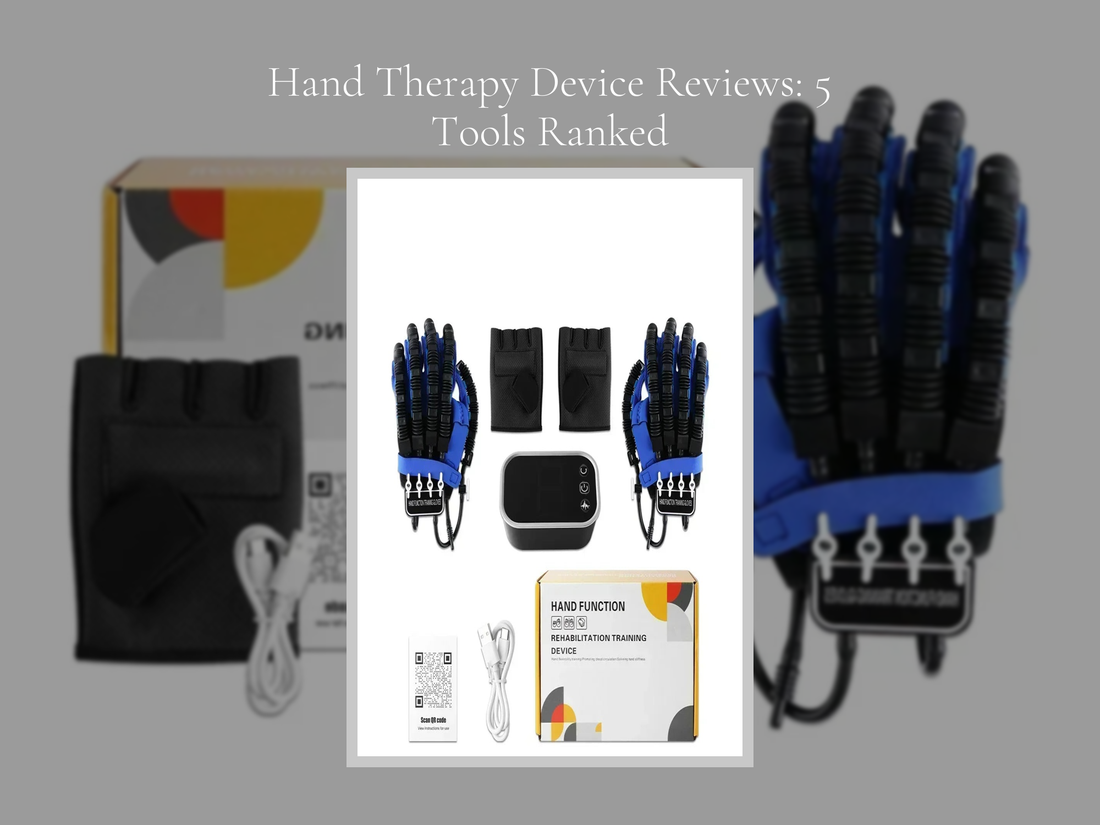 Hand Therapy Device Reviews: 5 Tools Ranked