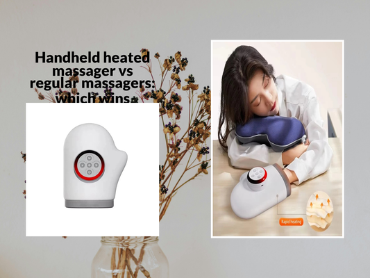 Handheld heated massager vs regular massagers: which wins