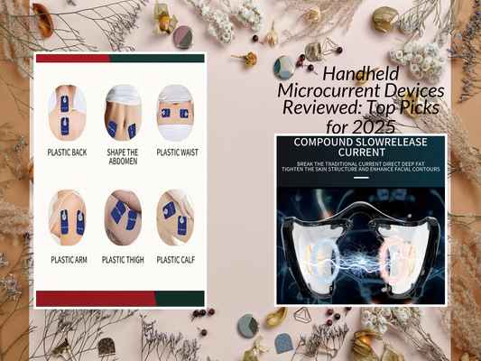 Handheld Microcurrent Devices Reviewed: Top Picks for 2025