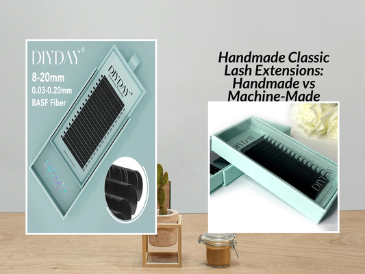 Handmade Classic Lash Extensions: Handmade vs Machine-Made
