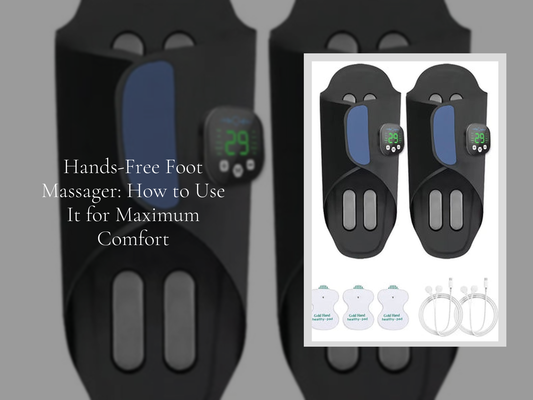 Hands-Free Foot Massager: How to Use It for Maximum Comfort
