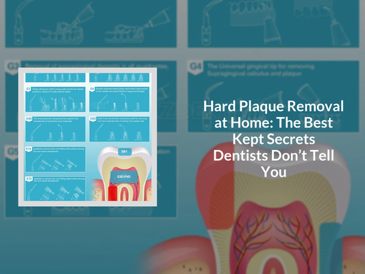 Hard Plaque Removal at Home: The Best Kept Secrets Dentists Don’t Tell You