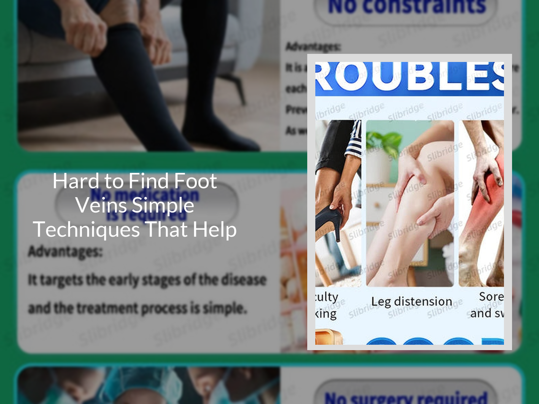 Hard to Find Foot Veins Simple Techniques That Help