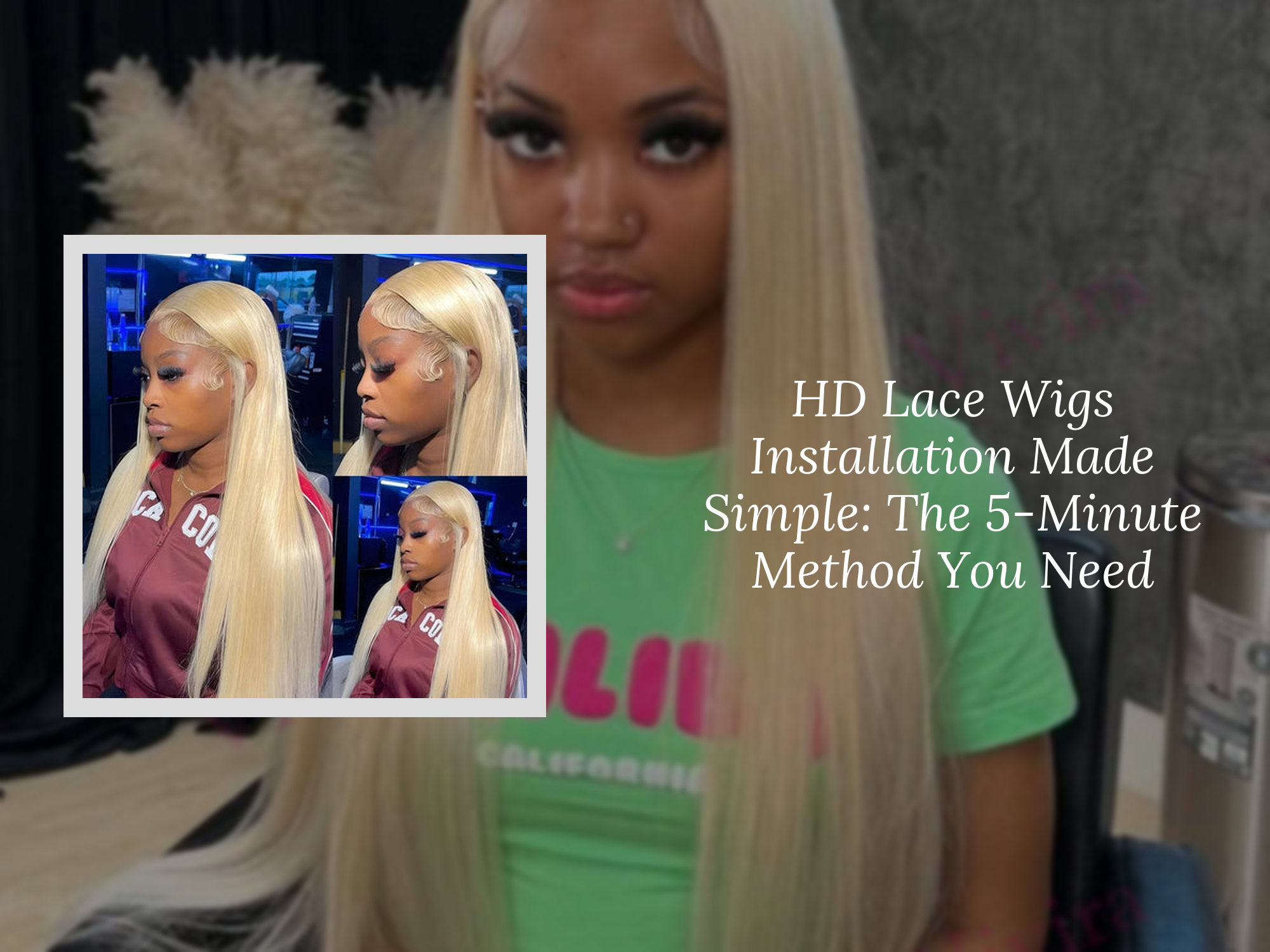 HD Lace Wigs Installation Made Simple: The 5-Minute Method You Need ...