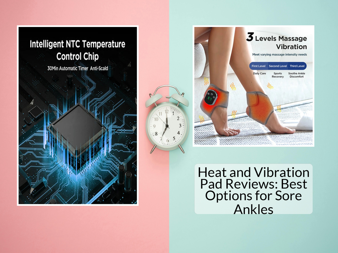 Heat and Vibration Pad Reviews: Best Options for Sore Ankles