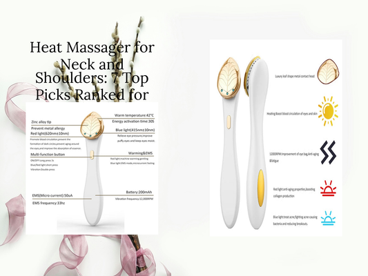 Heat Massager for Neck and Shoulders: 7 Top Picks Ranked for Real Relief