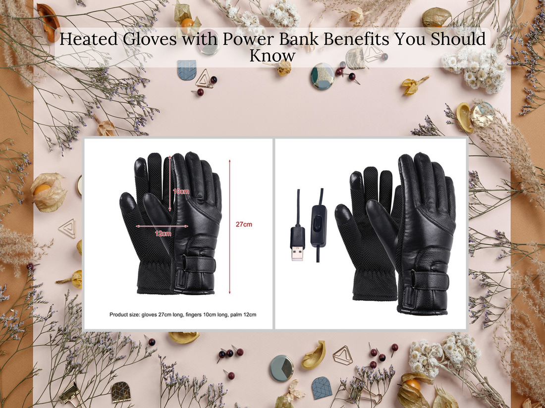 Heated Gloves with Power Bank Benefits You Should Know