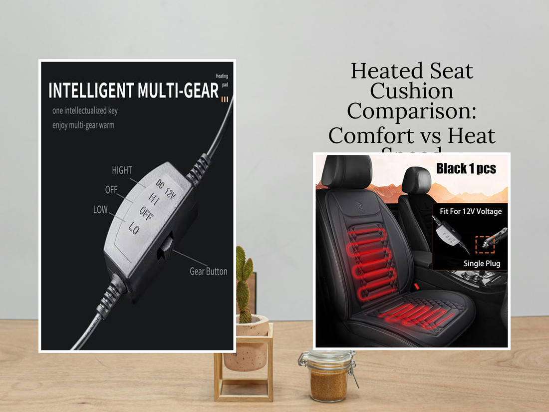 Heated Seat Cushion Comparison: Comfort vs Heat Speed