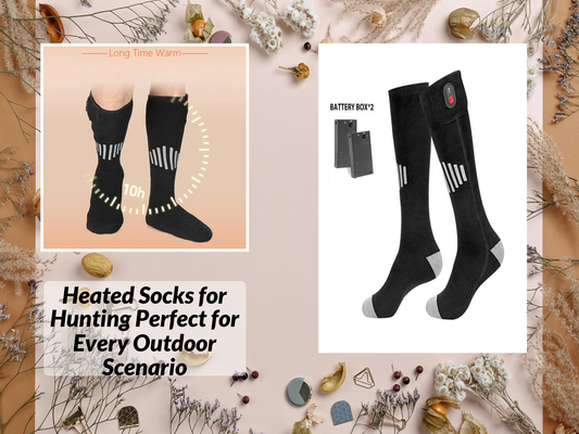 Heated Socks for Hunting Perfect for Every Outdoor Scenario