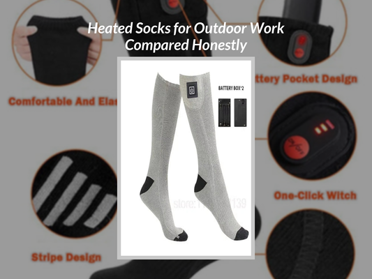 Heated Socks for Outdoor Work Compared Honestly
