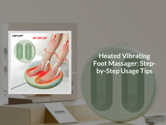 Heated Vibrating Foot Massager: Step-by-Step Usage Tips