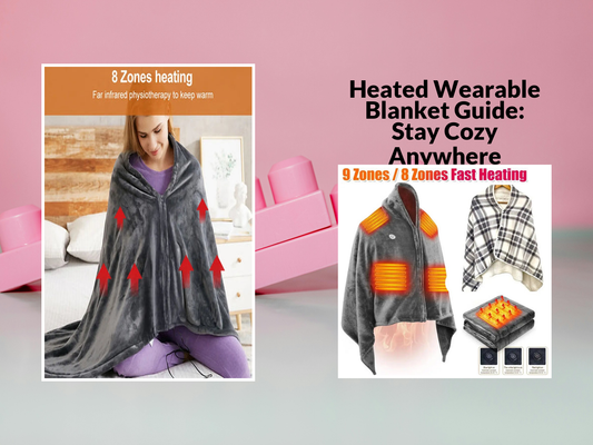 Heated Wearable Blanket Guide: Stay Cozy Anywhere