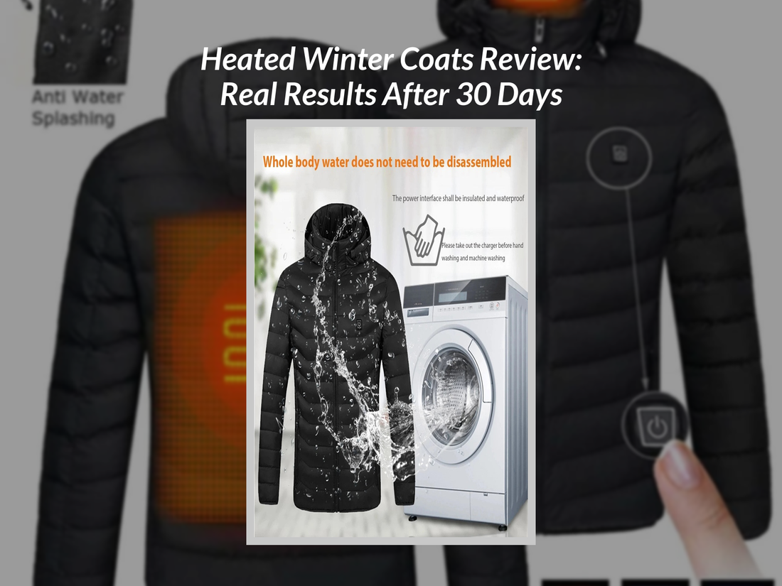 Heated Winter Coats Review: Real Results After 30 Days