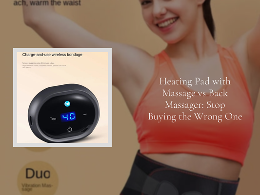 Heating Pad with Massage vs Back Massager: Stop Buying the Wrong One