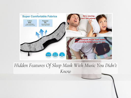 Hidden Features Of Sleep Mask With Music You Didn’t Know