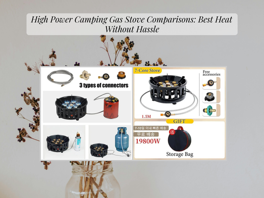 High Power Camping Gas Stove Comparisons: Best Heat Without Hassle