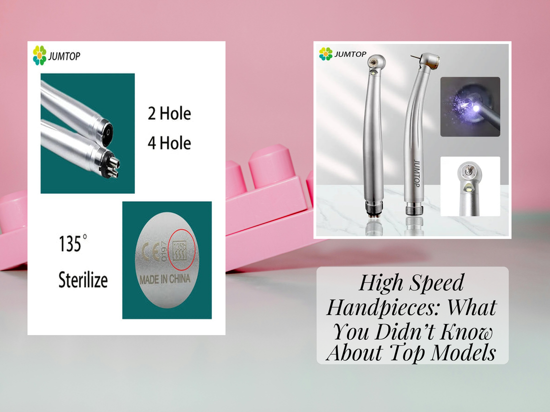 High Speed Handpieces: What You Didn’t Know About Top Models