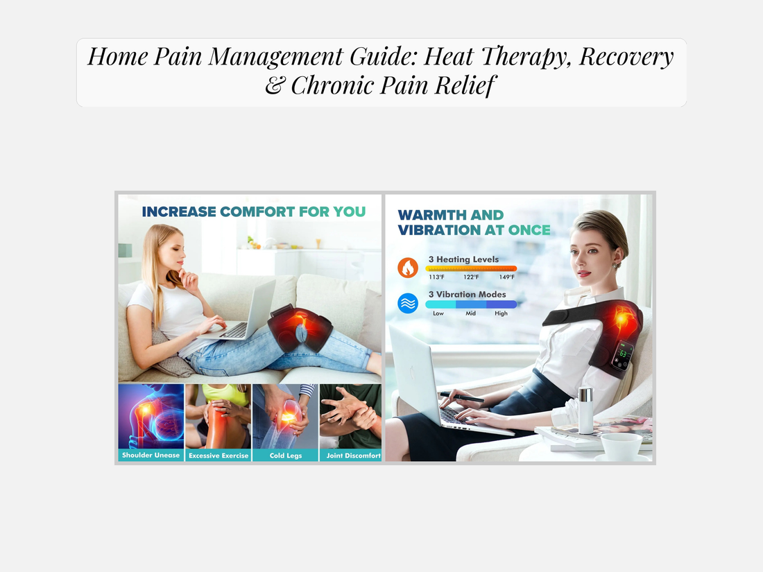 Home Pain Management Guide: Heat Therapy, Recovery & Chronic Pain Relief
