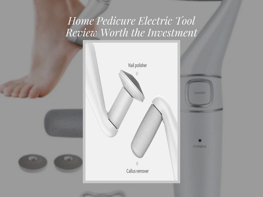 Home Pedicure Electric Tool Review Worth the Investment