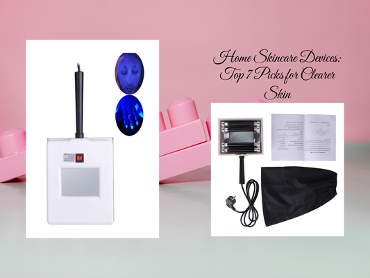 Home Skincare Devices: Top 7 Picks for Clearer Skin