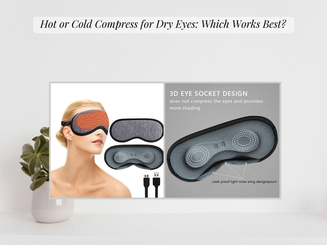 Hot or Cold Compress for Dry Eyes: Which Works Best? – KentDO™ Healthy ...
