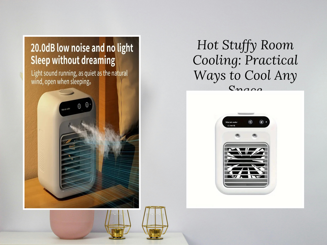 Hot Stuffy Room Cooling: Practical Ways to Cool Any Space