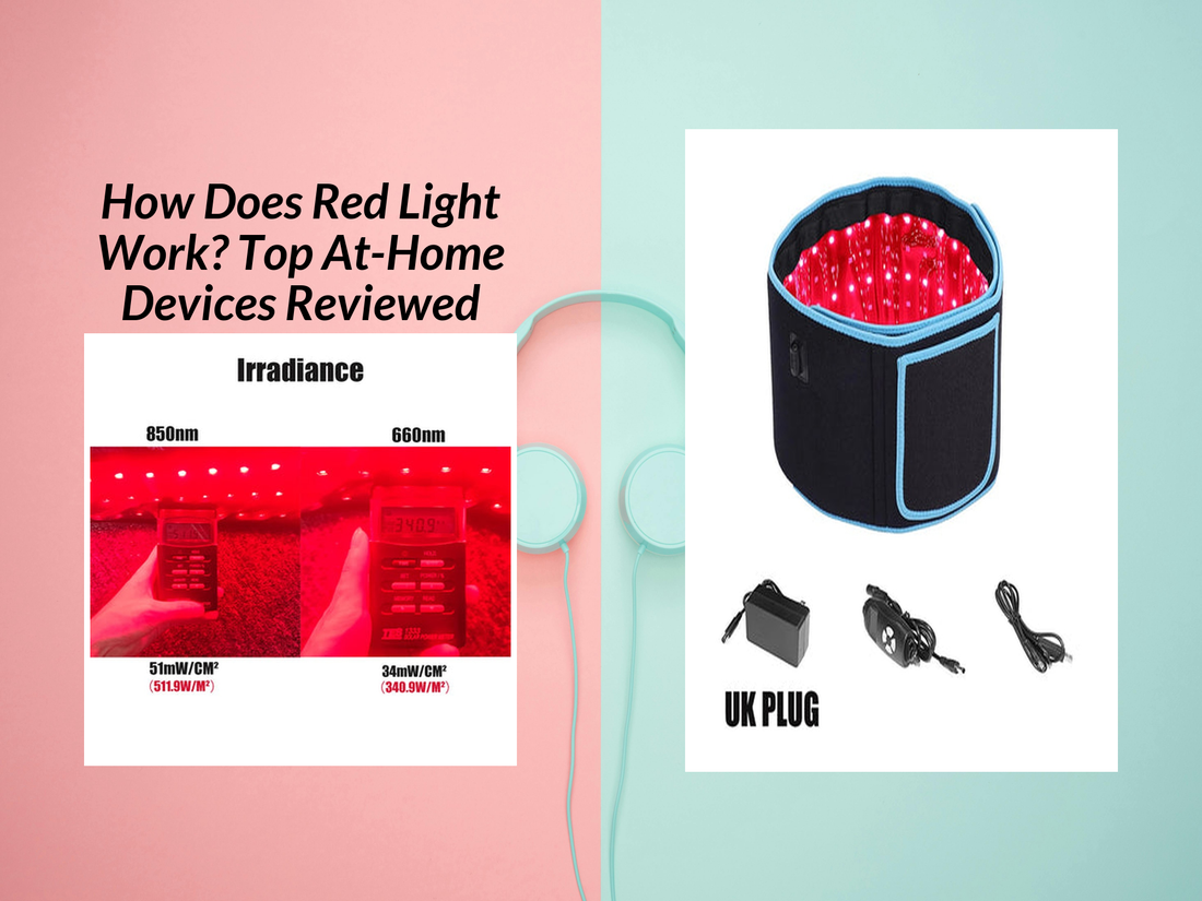 How Does Red Light Work? Top At-Home Devices Reviewed