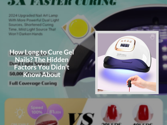 How Long to Cure Gel Nails? The Hidden Factors You Didn’t Know About