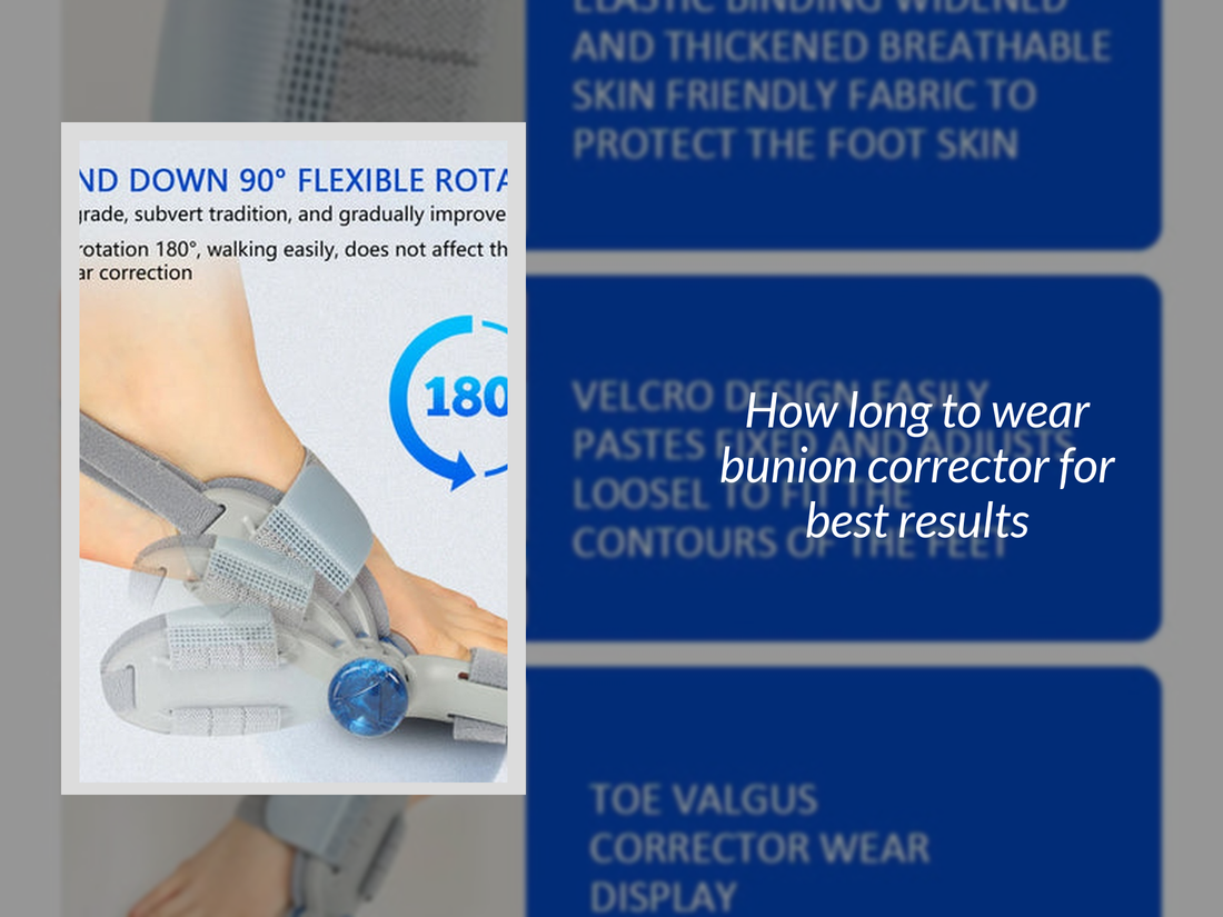 How long to wear bunion corrector for best results