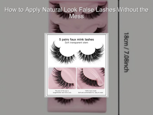 How to Apply Natural Look False Lashes Without the Mess