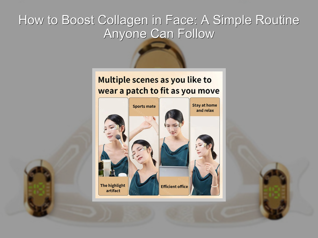 How to Boost Collagen in Face: A Simple Routine Anyone Can Follow