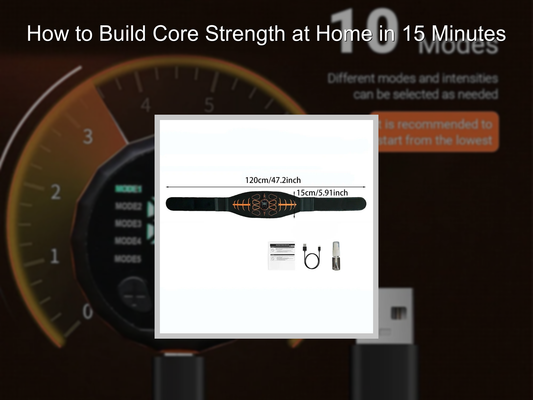 How to Build Core Strength at Home in 15 Minutes