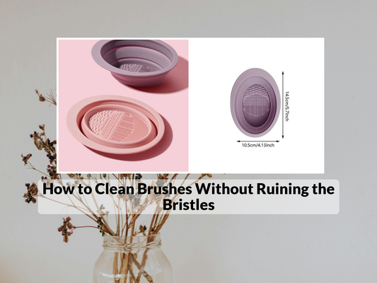 How to Clean Brushes Without Ruining the Bristles