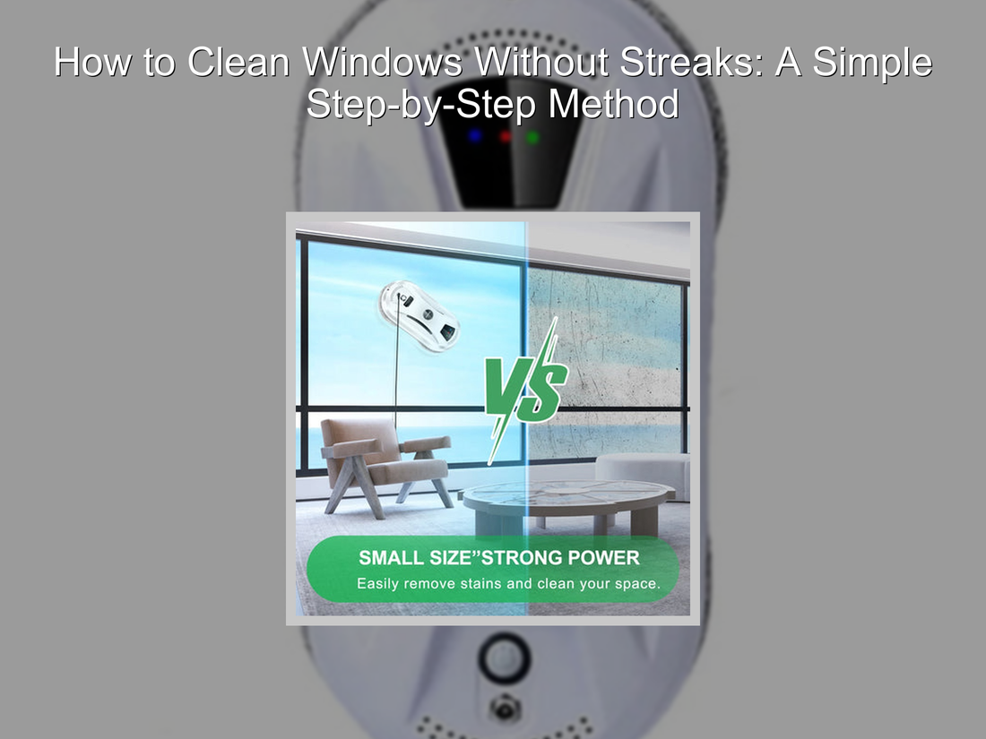 How to Clean Windows Without Streaks: A Simple Step-by-Step Method