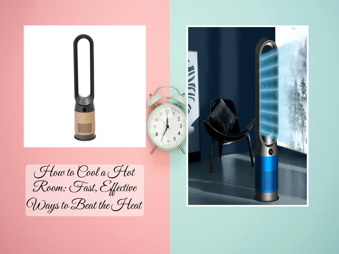 How to Cool a Hot Room: Fast, Effective Ways to Beat the Heat