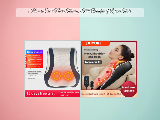 How to Cure Neck Tension: Full Benefits of Latest Tools
