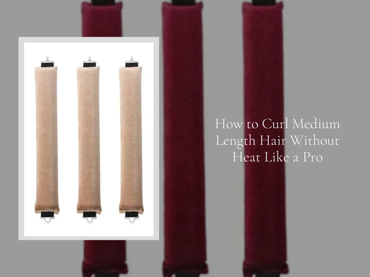 How to Curl Medium Length Hair Without Heat Like a Pro