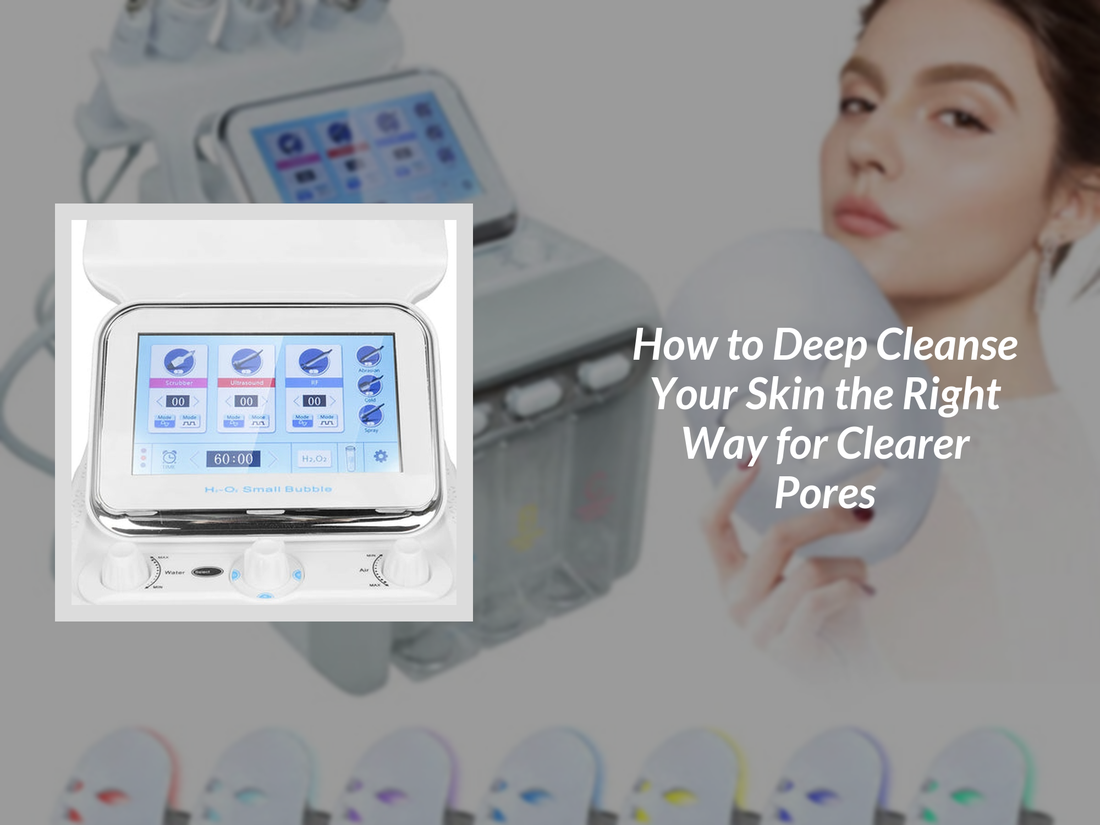 How to Deep Cleanse Your Skin the Right Way for Clearer Pores
