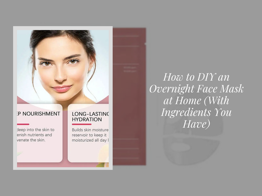 How to DIY an Overnight Face Mask at Home (With Ingredients You Have)