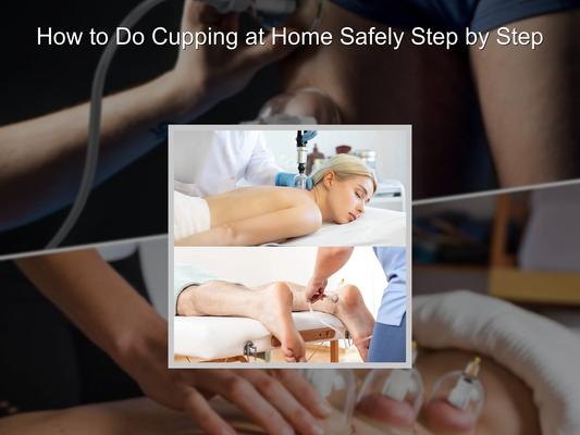 How to Do Cupping at Home Safely Step by Step