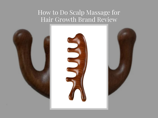 How to Do Scalp Massage for Hair Growth Brand Review