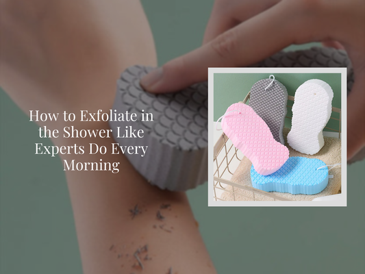 How to Exfoliate in the Shower Like Experts Do Every Morning